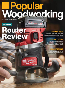 مجله Popular Woodworking؛ سپتامبر و اکتبر 2024